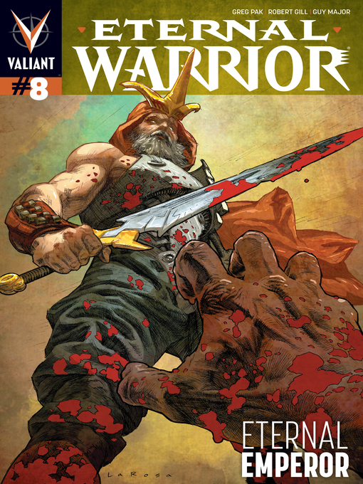 Title details for Eternal Warrior (2013), Issue 8 by Greg Pak - Available